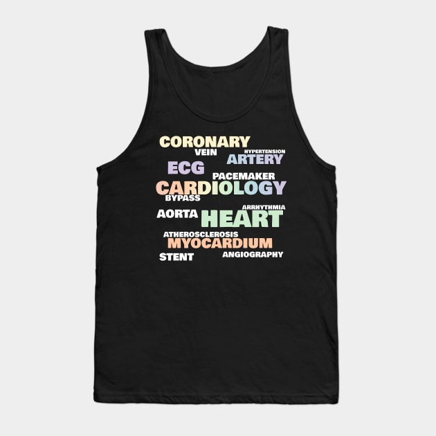 Favorite words of a cardiologist Tank Top by MedicineIsHard